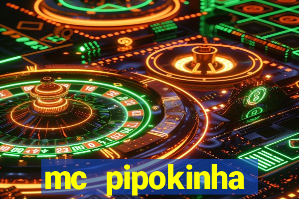 mc pipokinha transando telegram